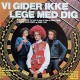 Line og Eddie Lüthje: Vi Gider Ikke Lege Med Dig – 1978 – DANMARK.      