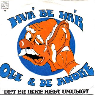 Ole og De Andre: Hva´ Be´ Har´ - 1975 – HOLLAND.                 