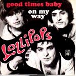 Lollipops: Good Times Baby – 1969 – DANMARK.                    