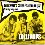 Lollipops: Maxwell´s Silverhammer – 1969 – DANMARK.                   