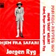 Jørgen Ryg: Hjem Fra Safari – 1972 – DANMARK.                     