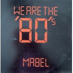 Mabel: We Are The `80´s – 1979 – DANMARK.               