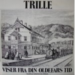 Trille: Viser Fra Din Oldefars Tid – 1976 – DENMARK.