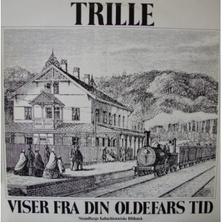 Trille: Viser Fra Din Oldefars Tid – 1976 – DENMARK.
