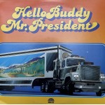 Mr. President: ”Hello Buddy” – 1984 – DANMARK.         