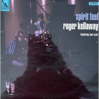 Roger Kellaway/Tom Scott: Spirit Feel – 19687 – UK.            