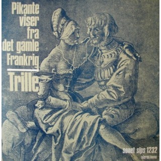 Trille: Pikante Viser Fra Det Gamle Frankrig – 1.TRYK –  RØD SONET - 1966 – DENMARK.