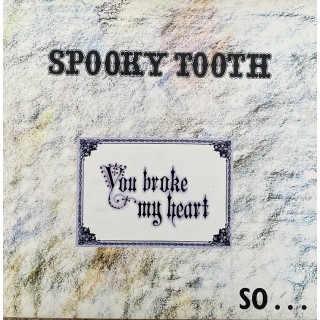 Spooky Tooth: You Broke My Heart – 1973 – DANMARK.                     