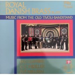 Royal Danish Brass: Music Tivoli Bandstand – 1985 – DANMARK.            