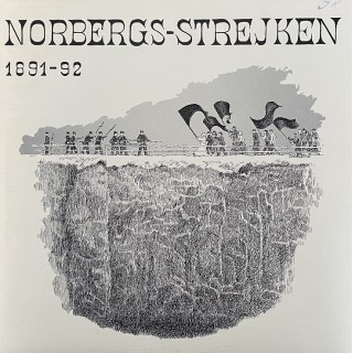 Norbergs-Strejken – 2LP – 1980 – SVERIGE. Norbergs-Strejken – 2LP – 1980 – SVERIGE.