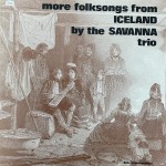 The Savanna Trio: More Folksongs – 1971 – ICELAND.                