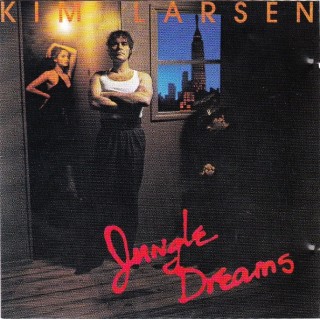 Kim Larsen Jungle Dreams – 1981/???? – DANMARK.               