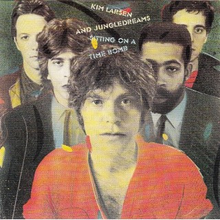 Kim Larsen and Jungle Dreams: Sitting On A Time Bomb – 1982/???? – DANMARK.