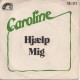 Caroline: Hjælp Mig – 1975 – DANMARK/NORGE.    
