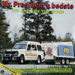 Mr. President: On And Off The Road – 1986 – DANMARK.  