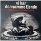 Avi Sagild: Vi Har Den Samme Fjende – 1973 – DANMARK.  