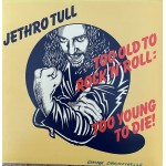 Jethro Tull: Too Old To Rock – 1976 – ENGLAND.  