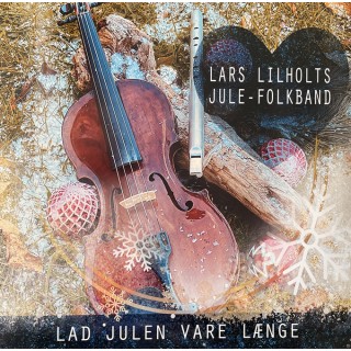 Lars Lilholts Jule-Folkband: Lad Julen Vare Længe – 2021 – DANMARK.  