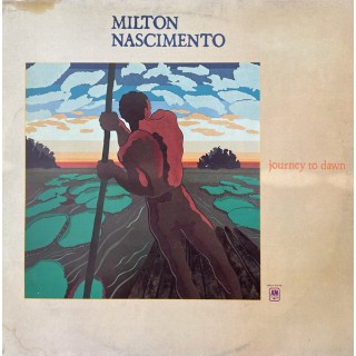 Milton Nascimento: Journey To Dawn – 1979 – HOLLAND. Milton Nascimento: Journey To Dawn – 1979 – HOLLAND.