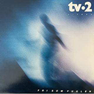 TV2: Fri Som Fuglen/Live 87 – 2LP – 1987 – HOLLAND/DANMARK.   