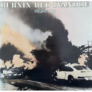 Burnin Red Ivanhoe: &rdquo;Right On&rdquo; &ndash; 1974 &ndash; DANMARK.    