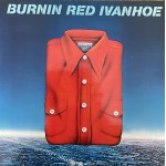 Burnin Red Ivanhoe: &rdquo;Shorts&rdquo; &ndash; 1980 &ndash; DANMARK.  