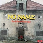 No Name: &rdquo;F&oslash;delandssange&rdquo; &ndash; 1972 &ndash; NORGE.    