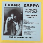 Frank Zappa: &rdquo;Standing Room Only&rdquo;/Toxic Shock part 2 &ndash; 1981 &ndash; USA. 