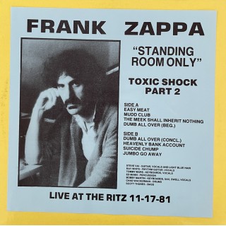 Frank Zappa: &rdquo;Standing Room Only&rdquo;/Toxic Shock part 2 &ndash; 1981 &ndash; USA. 